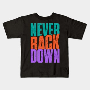 Never back down Kids T-Shirt